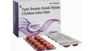 BRT Tablets Trypsin Bromelain Rutoside Trihydrate amp Diclofenac Sodium Tablets [upl. by Lawford]