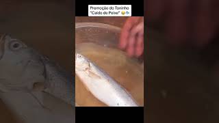 Promoção do Toninho Caldo de Peixe 😂 [upl. by Aubin709]