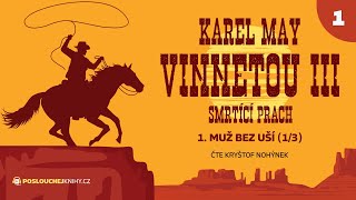 Karel May Vinnetou III – 01 Muž bez uší 13 [upl. by Yasui]