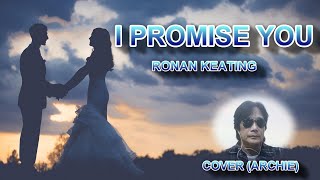 THIS I PROMISE YOU by RONAN KEATINGCOVER ARCHIEMusiclovers0611 trending viral music [upl. by Iny]