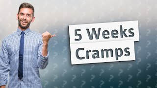 Should I still be cramping at 5 weeks pregnant [upl. by Attevaj]