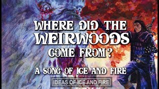 ASOIAF Theories Where Did The Weirwoods Come From [upl. by Gerhan175]