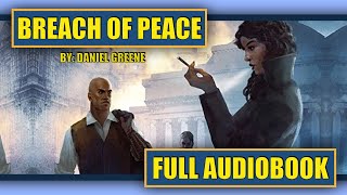 Breach of Peace  FULL AUDIOBOOK [upl. by Ahsatak270]