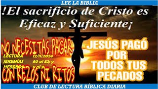 HEBREOS 8 y 9 y JEREMÍAS 50 al 52 LECTURA BÍBLICA DIARIA DÍAS 11 y 12 DE NOVIEMBRE DE 2024🙏✝❤❤ [upl. by Kristo949]