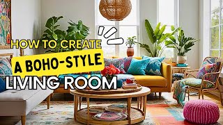 How to Create a BohoStyle Living Room [upl. by Elephus]