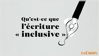 Qu’estce que l’écriture « inclusive »   Le tour de la question [upl. by Jedd]