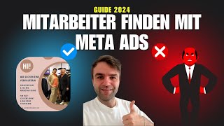 META Ads revolutioniert den Weg wie du Mitarbeiter findest  Schritt für Schritt 2024 [upl. by Yspyg]