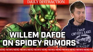 Willem Dafoe Addresses SpiderMan No Way Home Rumors  MORE Daily Nerd News [upl. by Enimsaj]