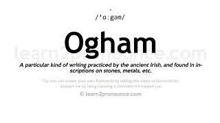 Pronunciation of Ogham  Definition of Ogham [upl. by Norek889]