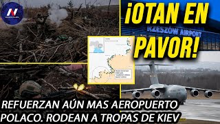 ¡OTAN en pavor total Manda más refuerzos a aeropuerto polaco Clave para Kiev Rodean a tropas [upl. by Olinde]