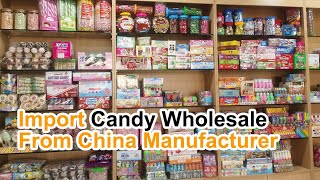 Import Candy Wholesale from China Manufacturer  LOW MOQ and Cheap Price [upl. by Tomchay748]