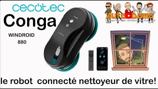 Cecotec windroid 880  le robot lave vitre connecté qui simplifie la vie [upl. by Garrik735]