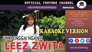 LEEZ ZWITAUKAI ENGGAI NGANTI KARAOKE [upl. by Shepherd]