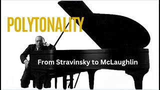 Exploring Polytonality in Music From Stravinsky to McLaughlin to Fripp [upl. by Healy524]