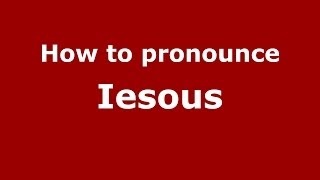 How to pronounce Iesous GreekGreece  PronounceNamescom [upl. by Esmond]