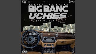 Big Banc Uchies Remix [upl. by Novyart]