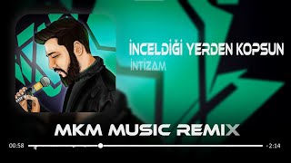 İntizam  İnceldiği Yerden Kopsun  MKM Remix [upl. by Adieno]