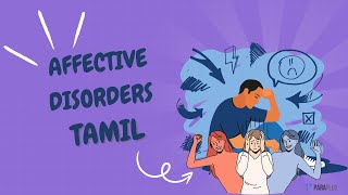 Affective Disorder in Tamil Definition Types Symptoms Causes Pathophysiology and Management [upl. by Nahtnoj]