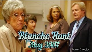 Blanche Hunt  May 2007 All Blanche Scenes [upl. by Statis]