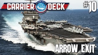 Carrier Deck 10 Operation Arrow Exit [upl. by Aissat]