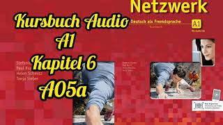 Netzwerk kursbuch A1 Audio KAPITEL 6 Zeit mit freunden Ao5a [upl. by Eugatnom]