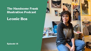 The Handsome Frank Illustration Podcast 14  Leonie Bos [upl. by Annahoj]