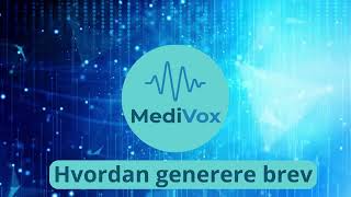 Hvordan generere brev med Medivox [upl. by Adihsar]