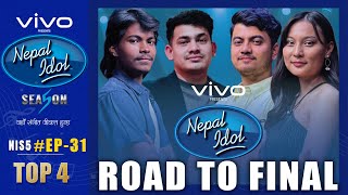 NEPAL IDOL  SEASON 5  ROAD TO FINALE  TOP 4 FINALISTS  EPISODE 31  AP1 HD [upl. by Jeremie]