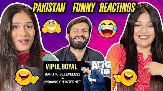 BAHU KI SLEEVELESS amp INDIANS ON INTERNET STAND UP COMEDY FT VIPUL GOYAL [upl. by Demetrius403]