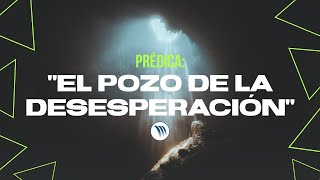 Prédica 1 quotEl pozo de la desesperaciónquot Servicio 270322 [upl. by Canale]