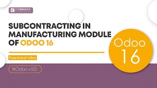 Subcontracting in Odoo 16 Manufacturing  What is Subcontracting  Odoo 16 Tutorials [upl. by Iadrahc]