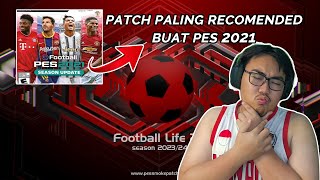 SMOKE PATCH FOOTBALL LIFE 2024 IS BACK PATCH PALING RECOMENDED BUAT PES 2021 patch pes2021 [upl. by Levina]