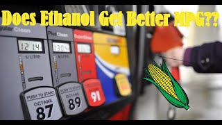 Ethanol Vs NonEthanol Gas amp The Affects On Fuel Economy  Is It Worth It [upl. by Kenelm]