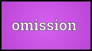 Omission Meaning [upl. by Karoline]