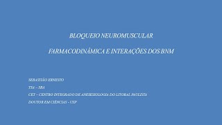 FARMACODINÂMICA E INTERAÇÕES DOS BNM [upl. by Razatlab]