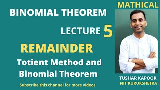 Lecture 5  Remainder by Totient method and Binomial theorem  Binomial Theorem  JEE  Boards [upl. by Lhok]