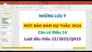 Mức bảo đảm dự thầu năm 2024 theo Luật đấu thầu 222023QH15 [upl. by Ayotas206]