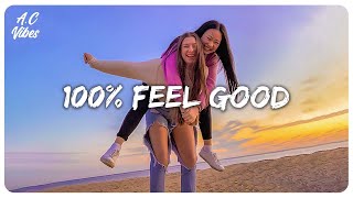 A feel good playlist  Songs that make you happy  100 feel better [upl. by Eilesor364]