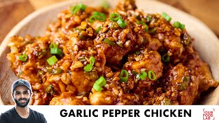 Garlic Pepper Chicken Recipe  Restaurant Style Starter  गार्लिक पेपर चिकन  Chef Sanjyot Keer [upl. by Repmek]