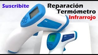 Como reparar termómetro infrarrojo [upl. by Faustus408]