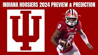 Indiana Hoosiers 2024 College Football Preview amp Prediction [upl. by Bertrand]