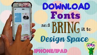 How to Download Fonts on IPHONE IPAD and bring it to Cricut Design Space  Dafont [upl. by Ramo]