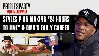 Styles P On Making quot24 Hours to Livequot amp Working With DMX Early In His Career  Peoples Party Clip [upl. by Taylor]