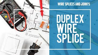 Duplex Wire Splice WIRE SPLICES AND JOINTS [upl. by Liman]