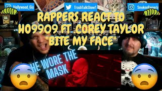 Rappers React To Ho9909 feat Corey Taylor quotBite My Facequot [upl. by Gnemgnok333]