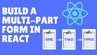 Build a React MultiPart Form [upl. by Timmons]