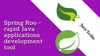 Spring Roo  a rapid Java applications development tool  Java Techie [upl. by Gilda]