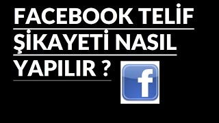 Facebook Telif Hakkı Şikayet Nasıl Yapılır   2020 güncel [upl. by Dang546]