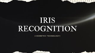 IRIS RECOGNITION [upl. by Schaaff]