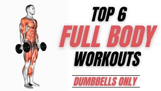 6 Full Body Workouts Dumbbells Only [upl. by Eeruhs]